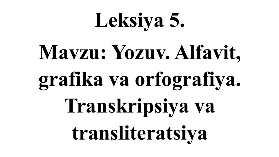 Yozuv.Alfavit,grafika va orfografiya