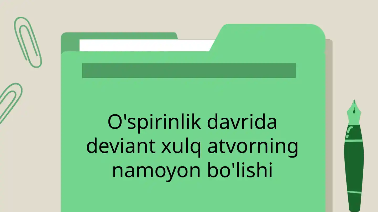 O'spirinlik davrida deviant xulq atvorning namoyon bo'lishi