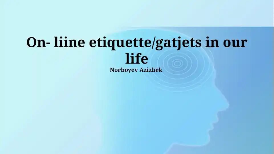 On-line etiquette/gadgets in our life