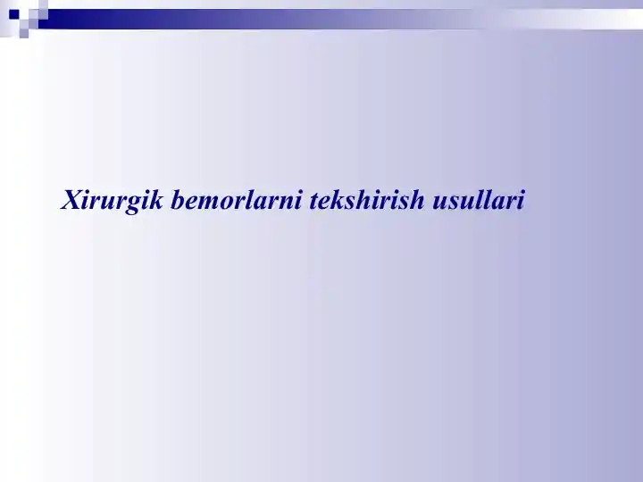 Xirurgik bemorlarni tekshirish usullari