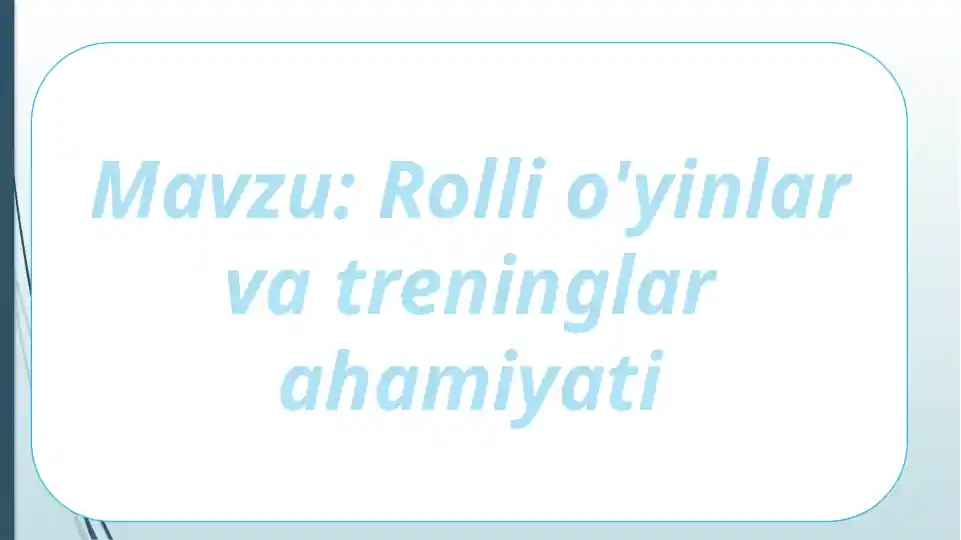 Rolli o'yinlar va treninglar ahamiyati
