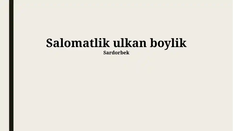Salomatlik ulkan boylik
