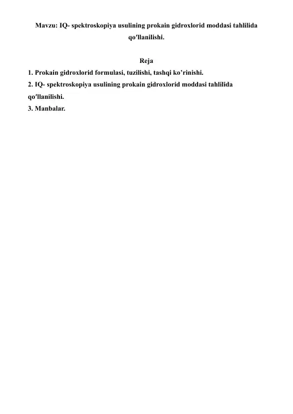 IQ- spektroskopiya usulining prokain gidroxlorid moddasi tahlilida qo'llanilishi. Referat 6 bet