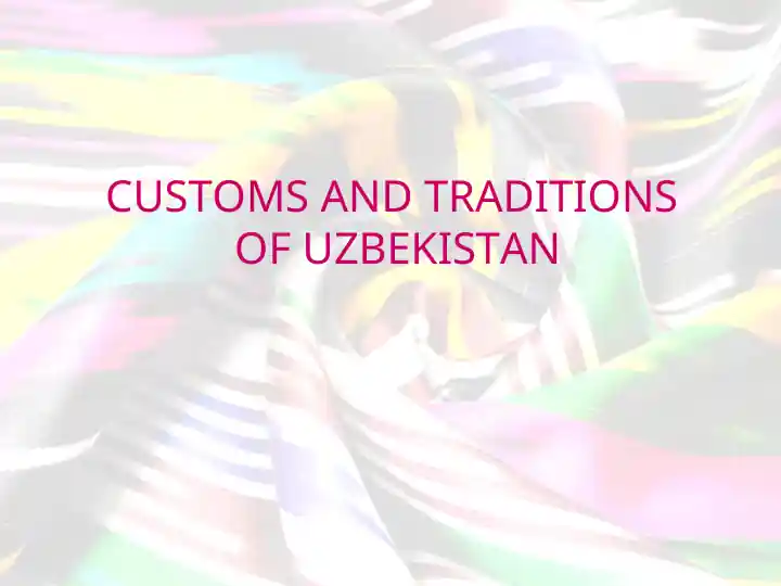 CUSTOMS AND TRADITIONS OF UZBEKISTAN