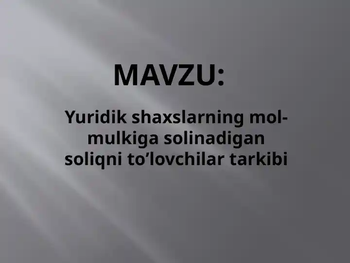 Soliq to'lovchilarning mol-mulkiga soliqni to'lovchi tarkibi