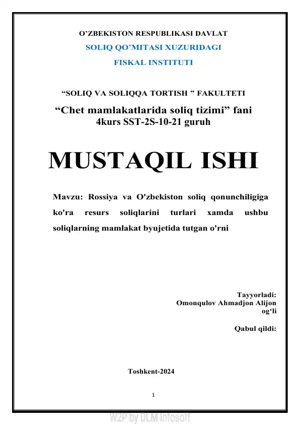 Rossiya va O'zbekiston soliq qonunchiligiga ko'ra resurs soliqlarini turlari xamda ushbu soliqlarning mamlakat byujetida tutgan o'rni