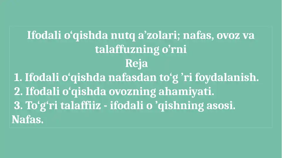 Ifodali o‘qishda nutq a’zolari; nafas, ovoz va talaffuzning o’rni