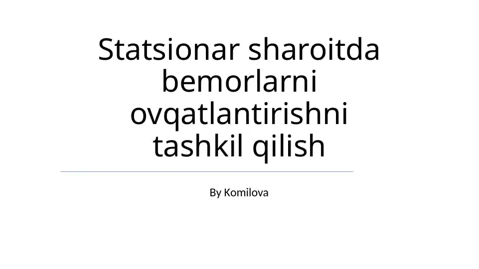 Statsionar sharoitda bemorlarni ovqatlantirishni tashkil qilish