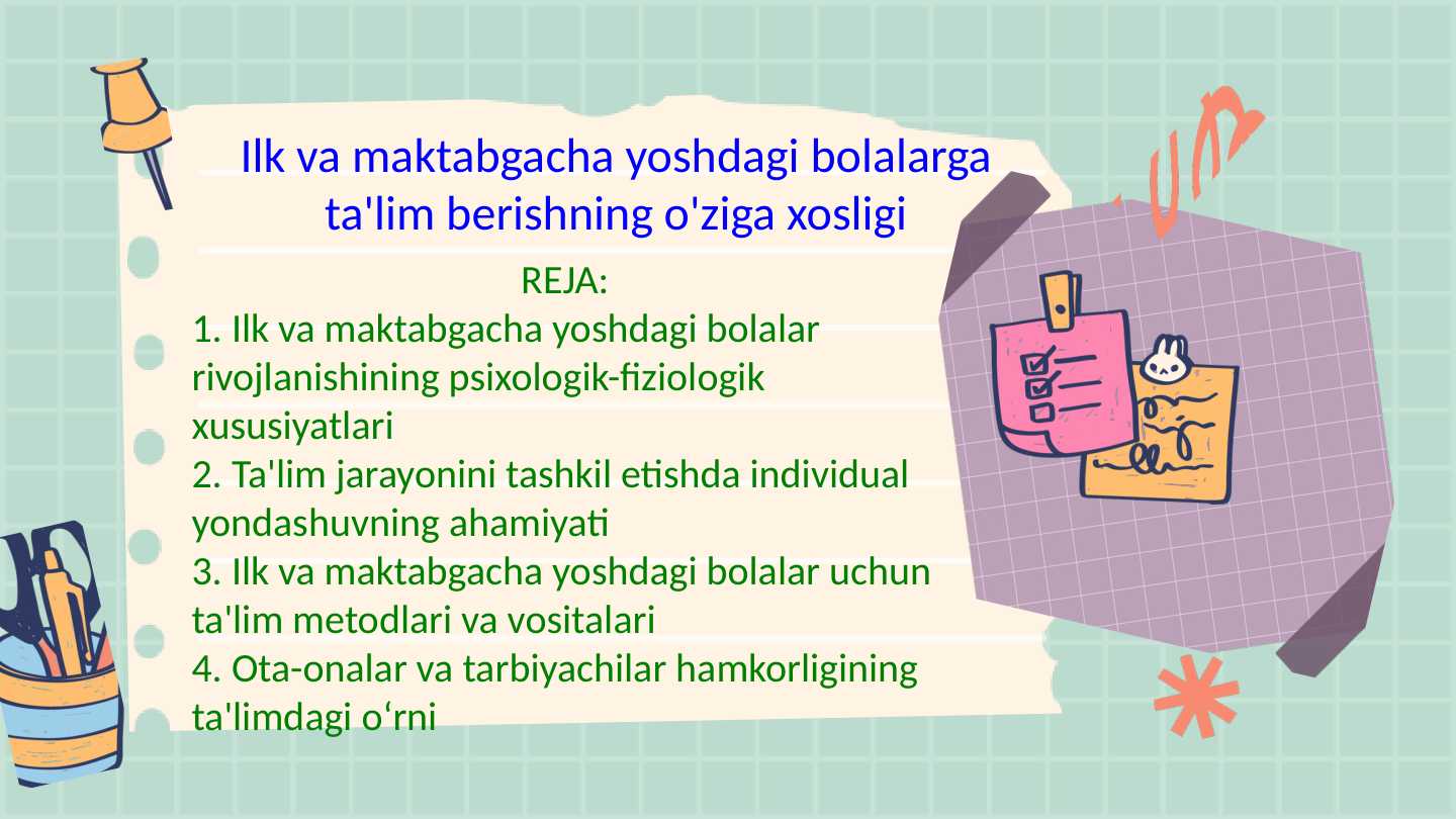 Ilk va maktabgacha yoshdagi bolalarga ta'lim berishning o'ziga xosligi