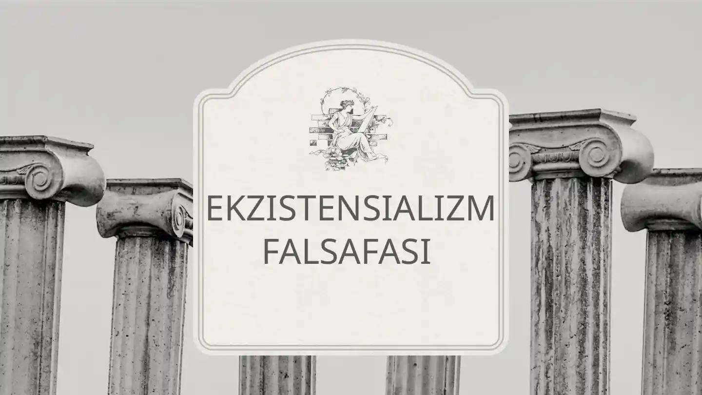 EKZISTENSIALIZM FALSAFASI.