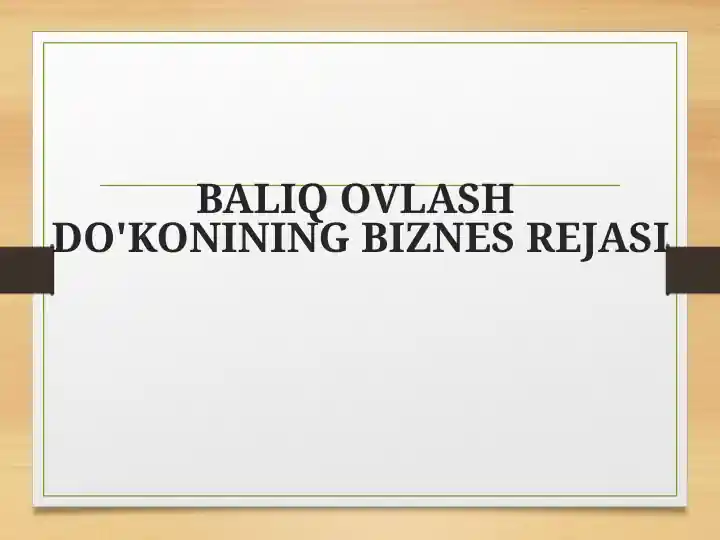 BALIQ OVLASHDO'KONINING BIZNES REJASI