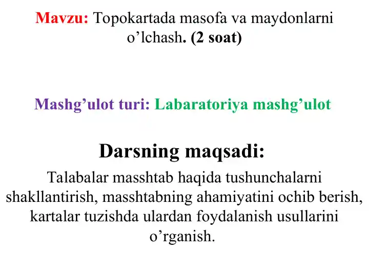 Topokartada masofa va maydonlarni o‘lchash (2 soat)