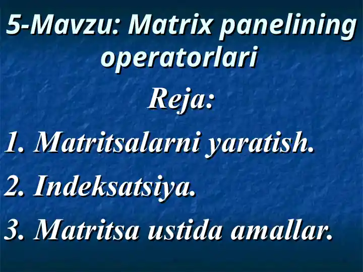Matrix panelining operatorlari