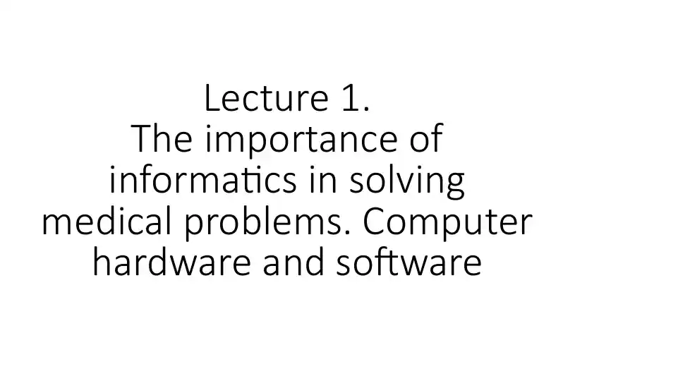 The importance of informatics in solving medical problems