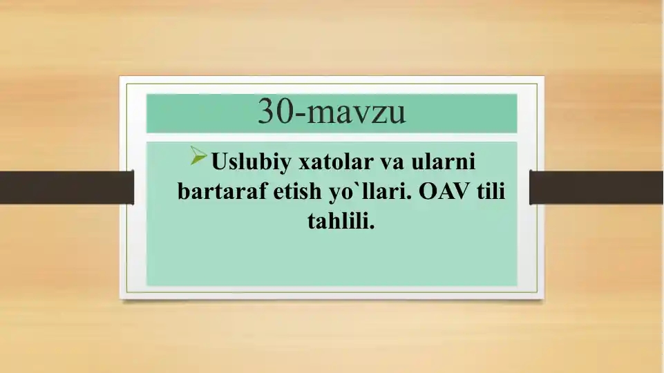 Uslubiy xatolar va ularni bartaraf etish yo`llari. OAV tili tahlili.