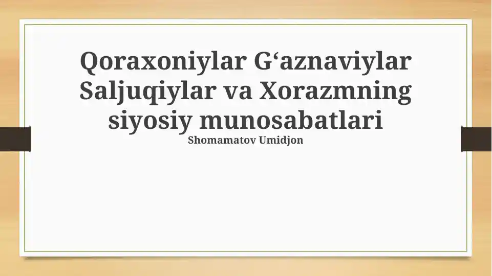 Qoraxoniylar Gʻaznaviylar Saljuqiylar va Xorazmning siyosiy munosabatlari