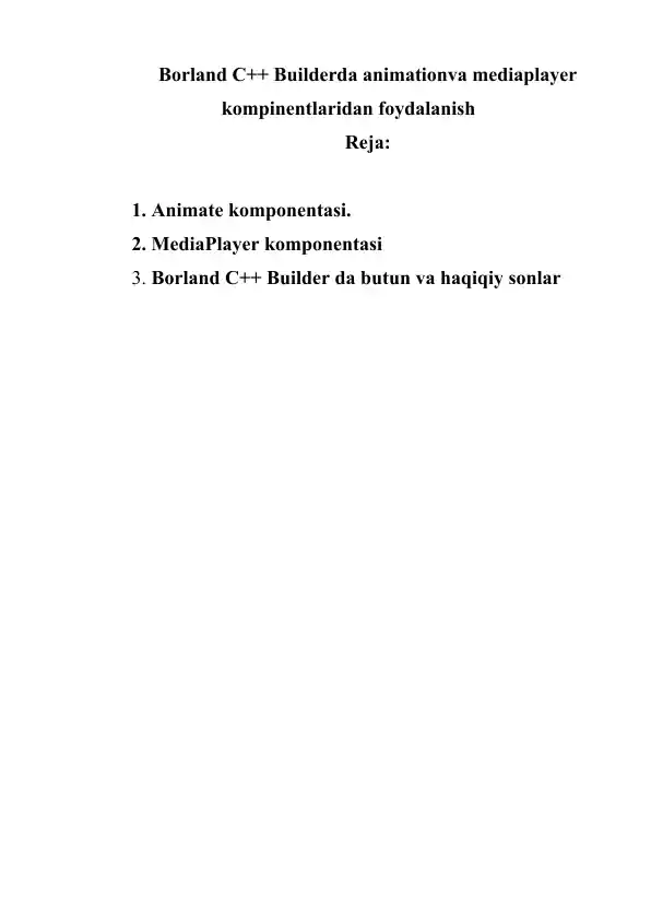 Borland C++ Builderda animationva mediaplayer kompinentlaridan foydalanish