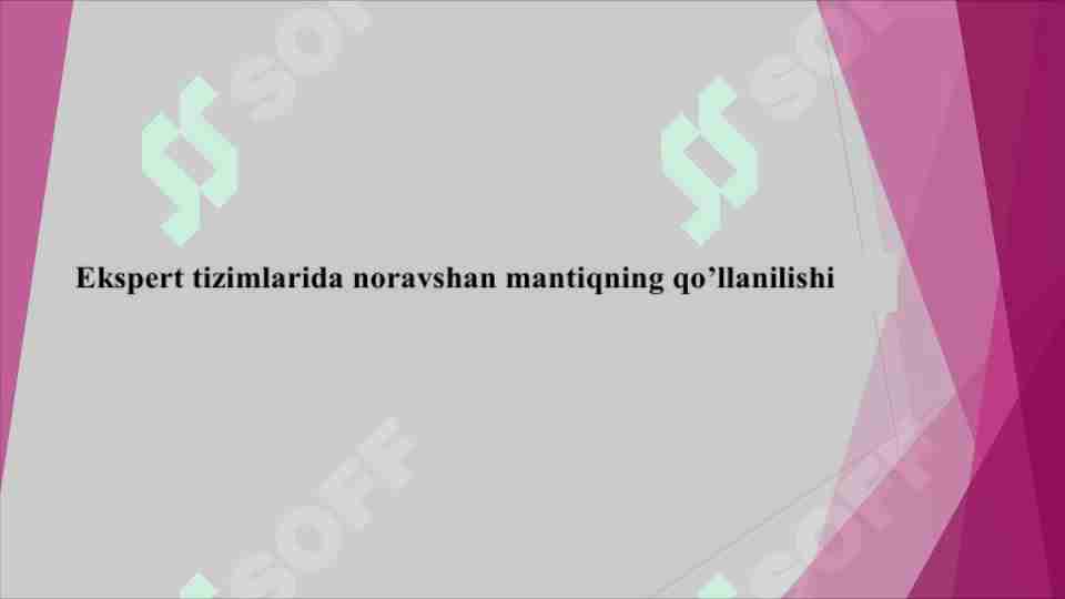 Expert tizimlarda noravshan mantiqning qo'llanilishi.