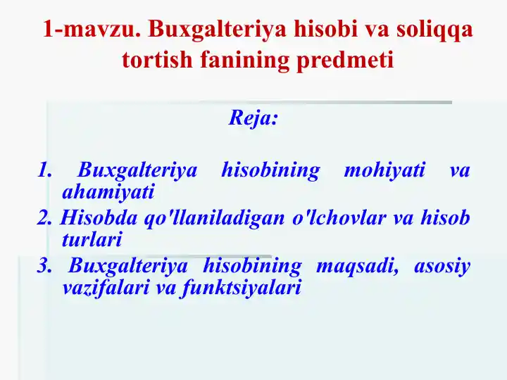 1-mavzu. Buxgalteriya hisobi va soliqqa tortish fanining predmeti