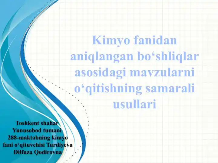 Kimyo fanidan aniqlangan bo‘shliqlar asosidagi mavzularni o‘qitishning samarali usullari