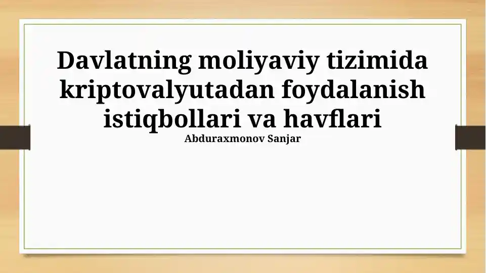 Davlatning moliyaviy tizimida kriptovalyutadan foydalanish istiqbollari va havflari