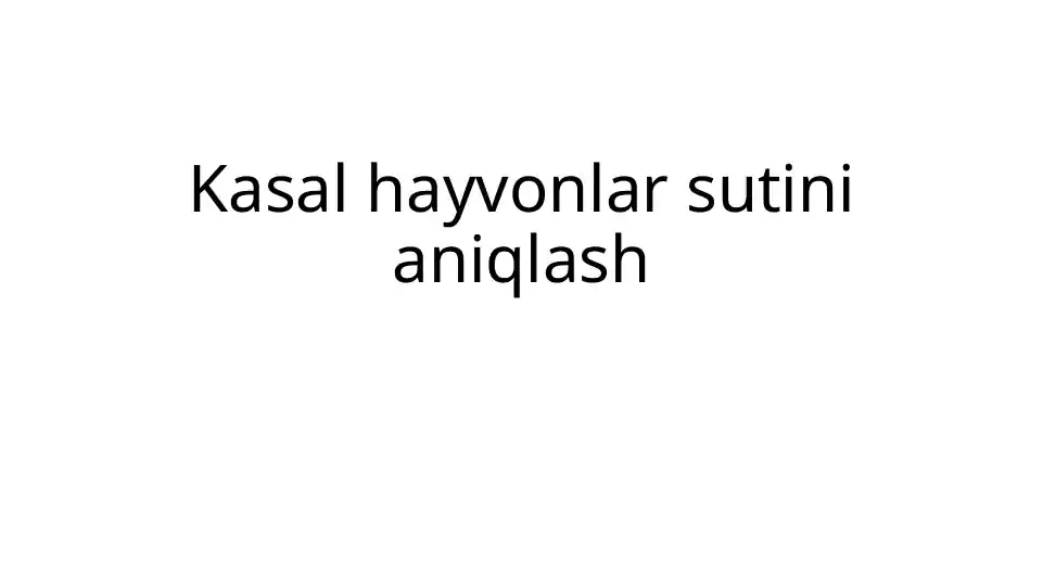 Kasal hayvonlar sutini aniqlash