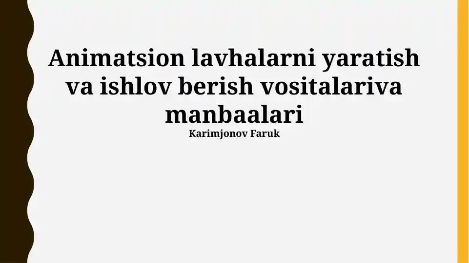 Animatsion lavhalarni yaratish va ishlov berish vositalariva manbaalari