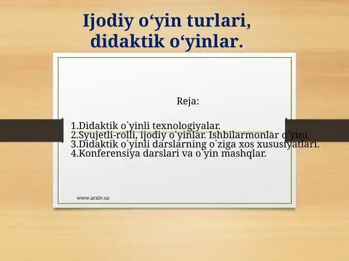 Ijodiy o‘yin turlari, didaktik o‘yinlar.ppt