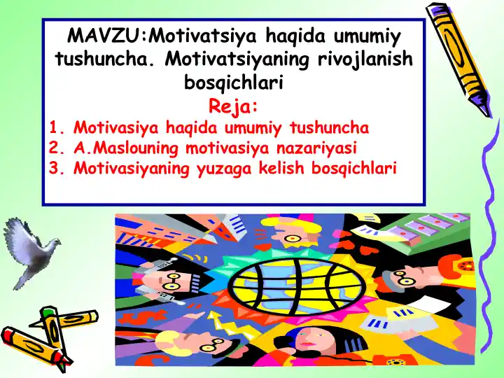 Motivatsiya haqida umumiy tushuncha. Motivatsiyaning rivojlanish bosqichlari