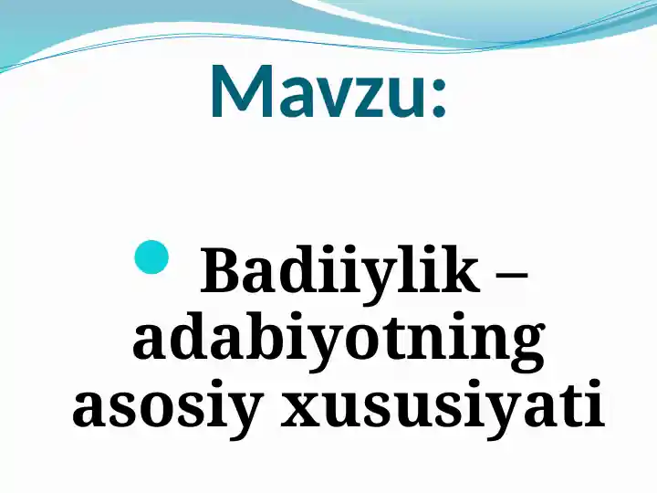 Badiiylik – adabiyotning asosiy xususiyati