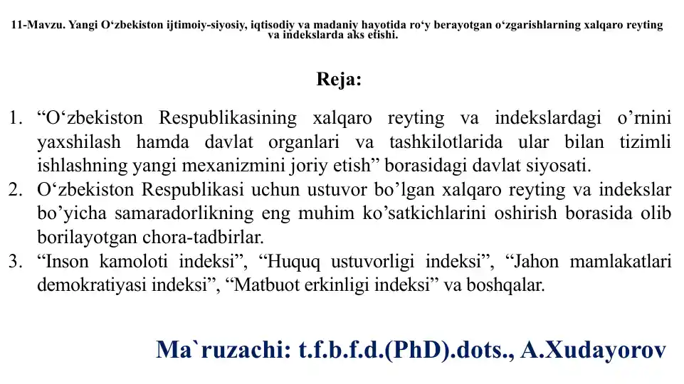 O‘zbekiston Respublikasining xalqaro reyting va indekslardagi o’rnini yaxshilash hamda davlat organlari va tashkilotlarida ular bilan tizimli ishlashning yangi mexanizmini joriy etish