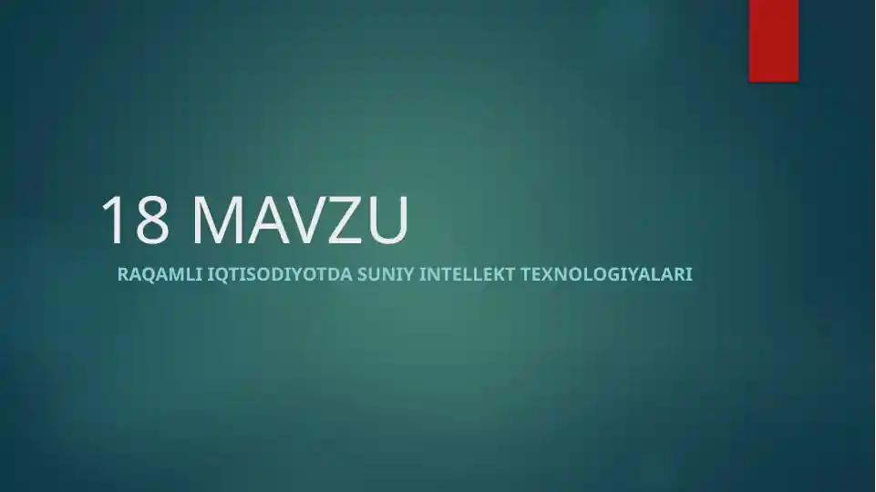 RAQAMLI IQTISODIYOTDA SUNIY INTELLEKT TEXNOLOGIYALARI