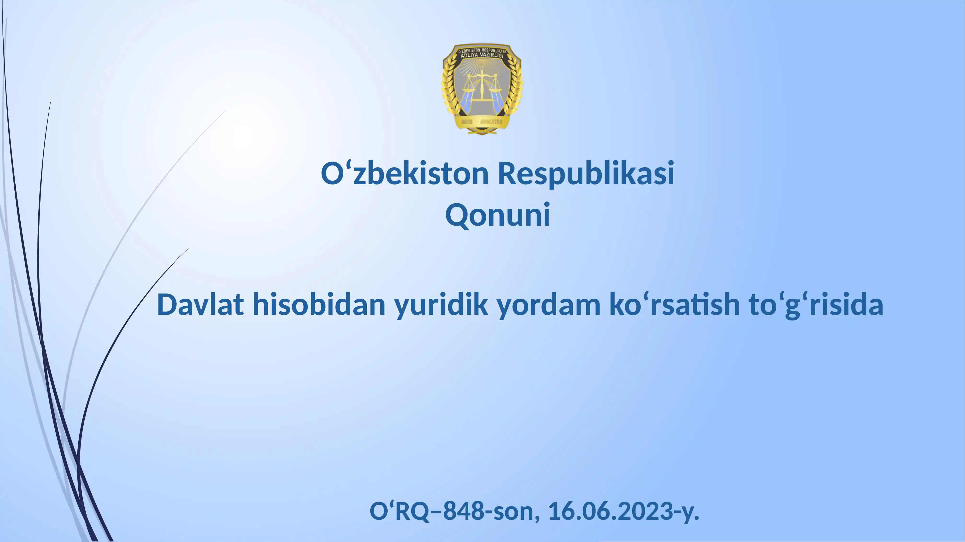 Davlat hisobida yuridik yordam ko'rsatish to'g'risida O'zbekiston Respublikasi Qonuni