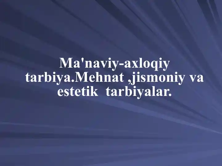 Ma'naviy-axloqiy tarbiya