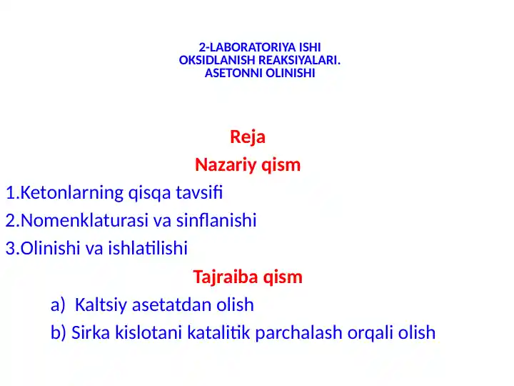 LABORATORIYA ISHI - OKSIDLANISH REAKSIYALARI. ASETONNI OLINISHI