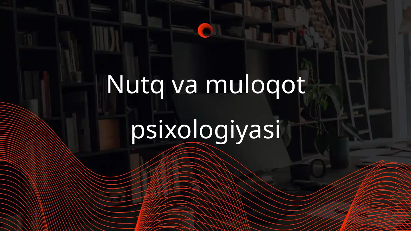 Nutq va muloqot psixologiyasi