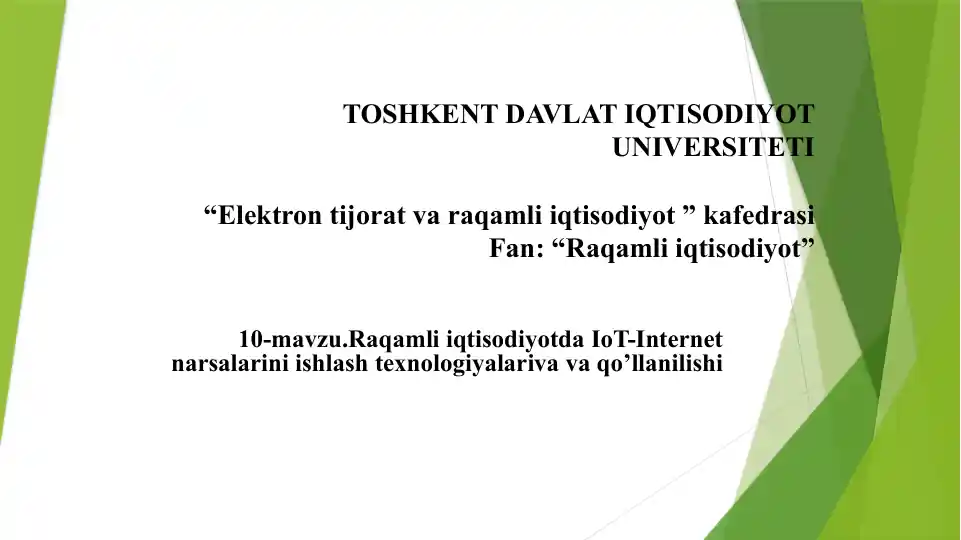 Raqamli iqtisodiyotda IoT-Internet narsalarini ishlash texnologiyalari va va qo’llanilishi