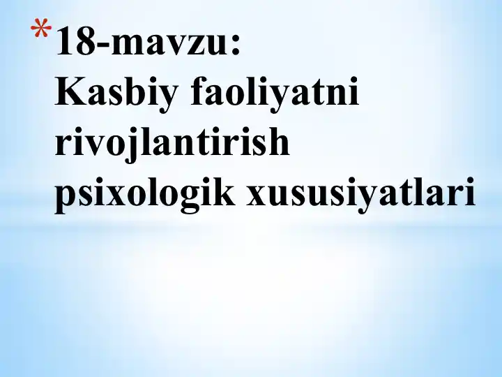 Kasbiy faoliyatni rivojlantirishning psixologik xususiyatlari