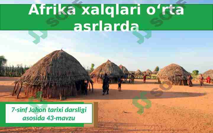 Afrika xalqlari o‘rta asrlarda | 7-sinf Jahon tarixi darsligi asosida 43-mavzu