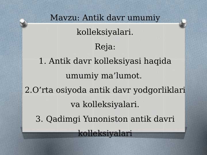 Antik davr kolleksiyalari.