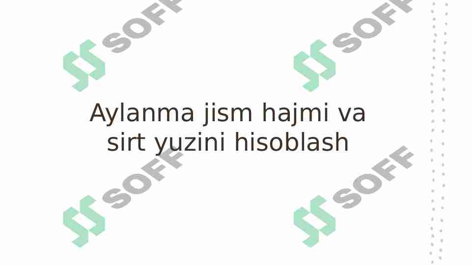 Aylanma jism hajmi va sirt yuzini hisoblash