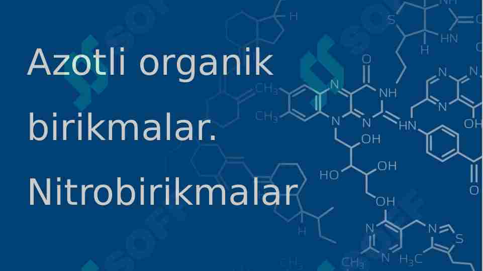 Azotli organik birikmalar. Nitrobirikmalar