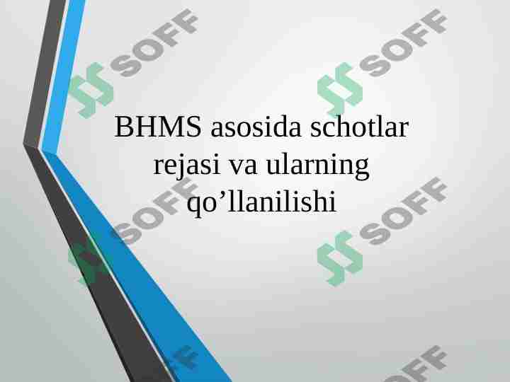 BHMS asosida schotlar rejasi va ularning qo’llanilishi