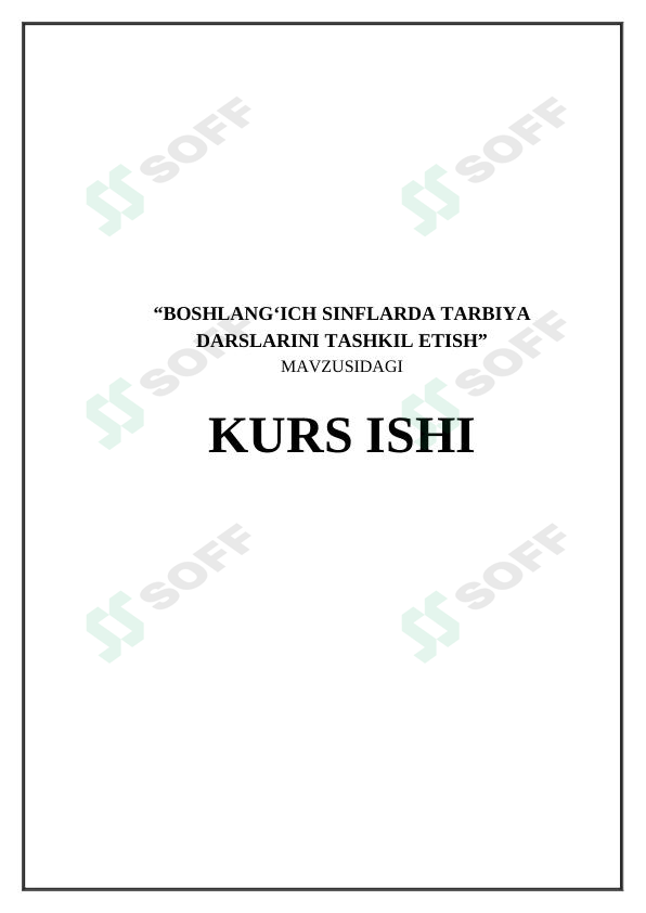 BOSHLANG'ICH SINFLARDA TARBIYA DARSLARINI TASHKIL ETISH