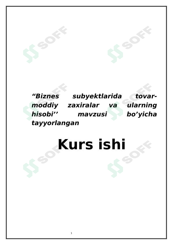 Biznes subyektlarida tovar-moddiy zaxiralar va ularning hisobi