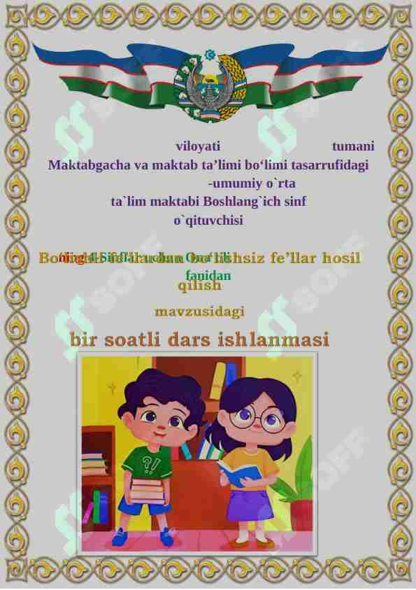 4-Sinflar uchun Ona tili fanidan "Bo‘lishli fe’llardan bo‘lishsiz fe’llar hosil qilish" mavzusida dars ishlanma