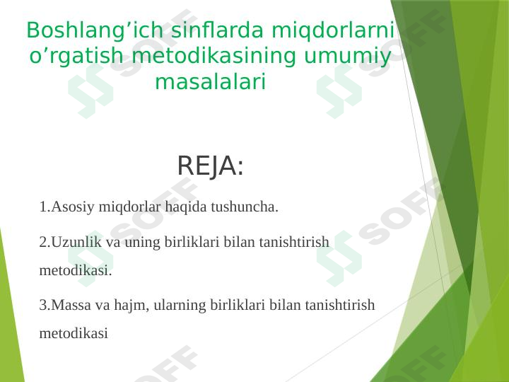 Boshlang’ich sinflarda miqdorlarni o’rgatish metodikasining umumiy masalalari