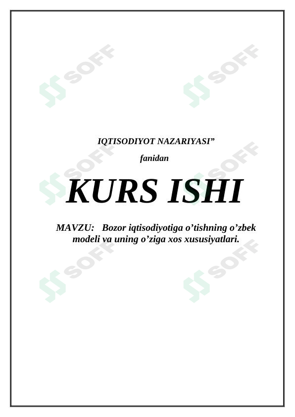 Bozor iqtisodiyotiga o'tishning o'zbek modeli va uning o’ziga xos xususiyatlari
