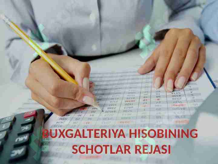Buxgalteriya hisobining schotlar rejasi