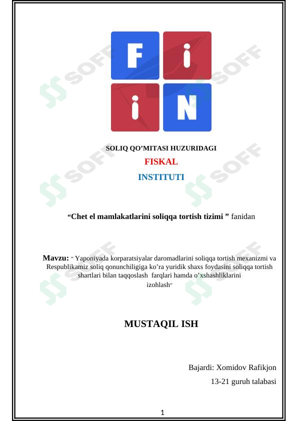 ” Yaponiyada korparatsiyalar daromadlarini soliqqa tortish mexanizmi va Respublikamiz soliq qonunchiligiga ko’ra yuridik shaxs foydasini soliqqa tortish shartlari bilan taqqoslash farqlari hamda o’xshashliklarini izohlash